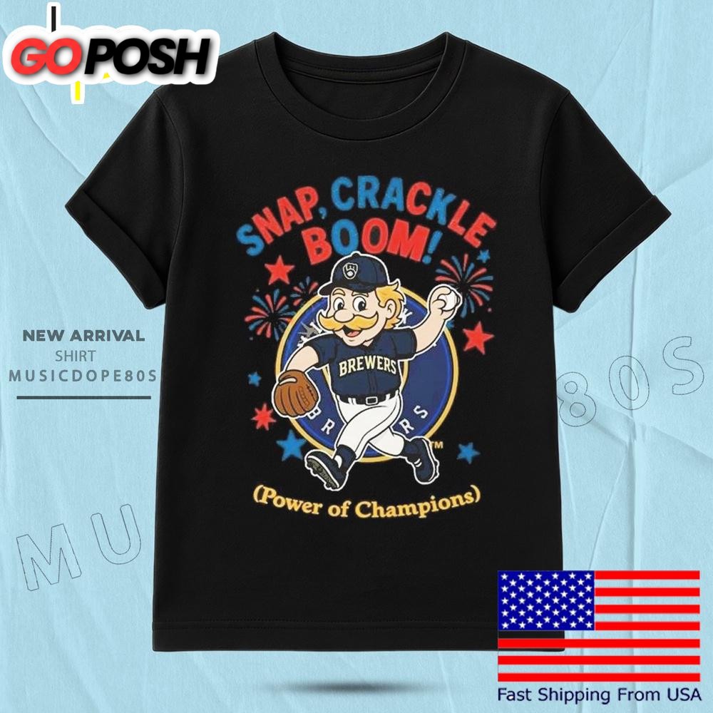 Milwaukee Brewers Snap Crackle Boom Power Of Champions Independence Day T Shirt
