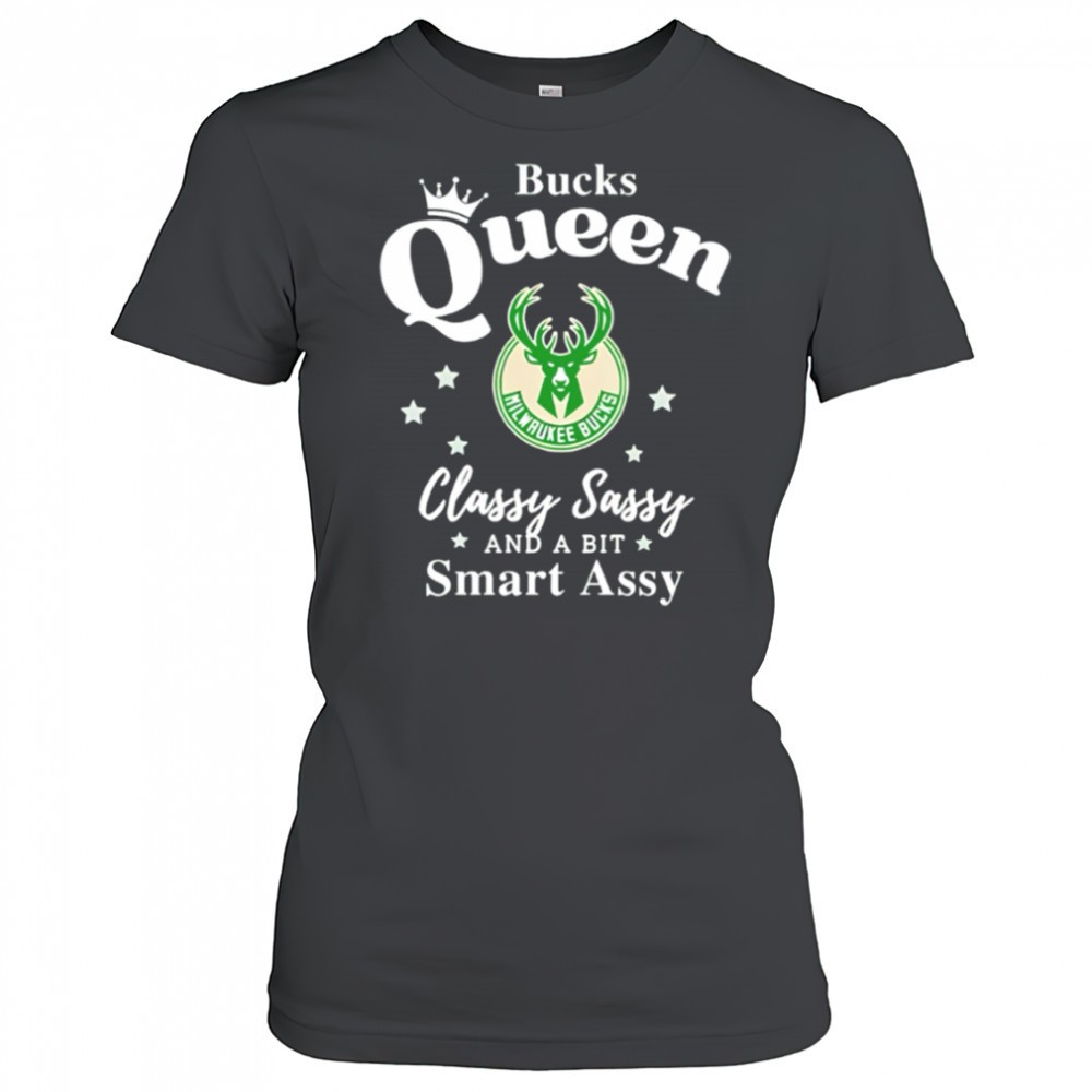 milwaukee-bucks-queen-classy-sassy-and-a-bit-smart-assy-shirt-cqqbvkhw Milwaukee Bucks Queen classy sassy and a bit smart assy shirt
