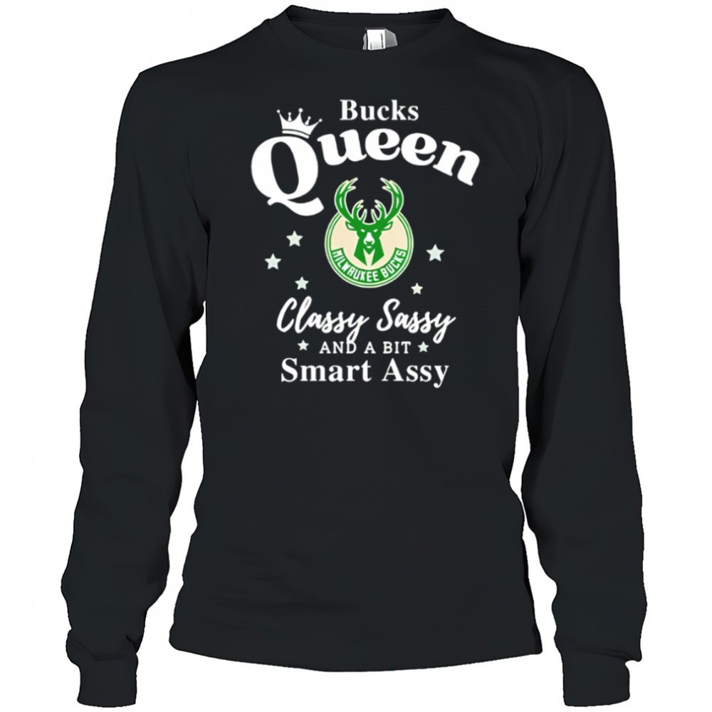 milwaukee-bucks-queen-classy-sassy-and-a-bit-smart-assy-shirt-cqqbvkhw Milwaukee Bucks Queen classy sassy and a bit smart assy shirt