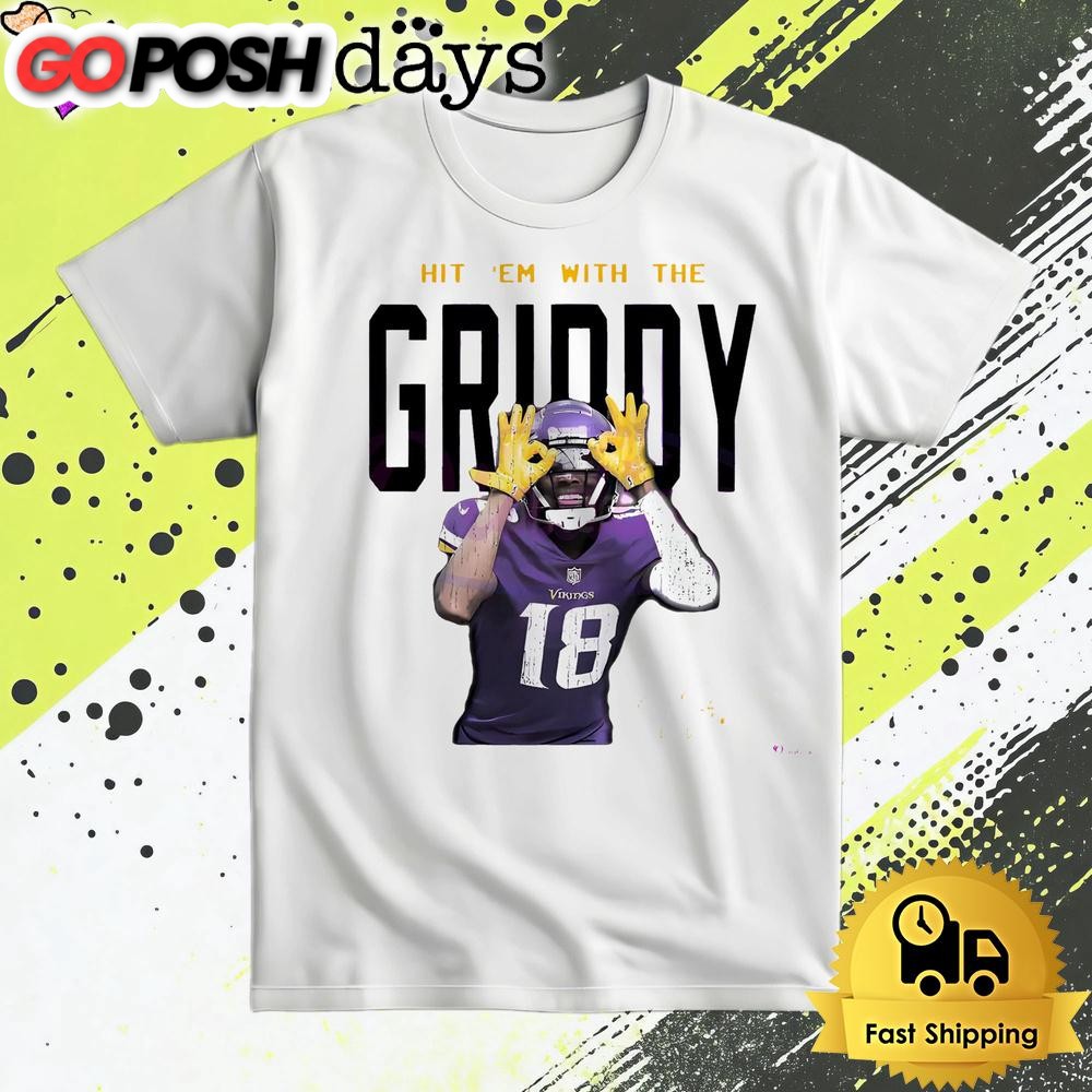 Minnesota Vikings Hit Em With The Griddy Justin Jefferson Signature T Shirt