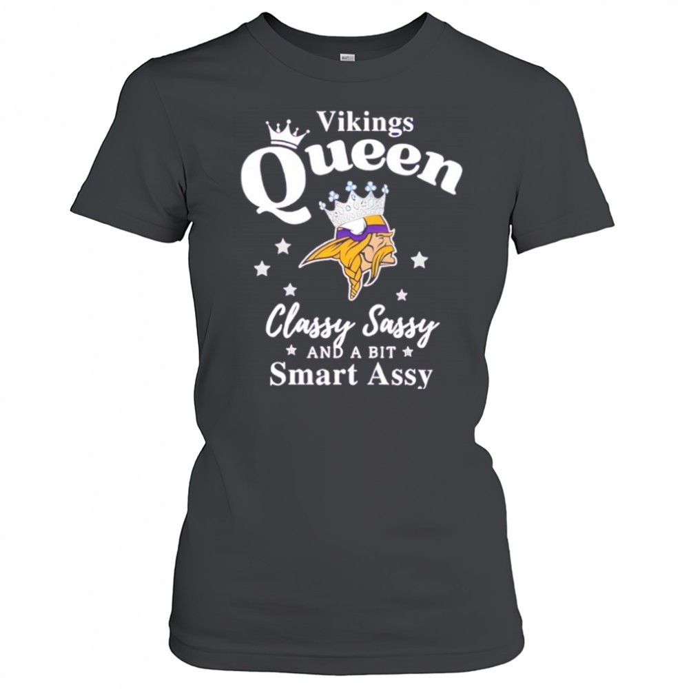 minnesota-vikings-queen-classy-sassy-and-a-bit-smart-assy-nfl-shirt-nk2gtp3y Minnesota Vikings Queen Classy Sassy And A Bit Smart Assy NFL shirt