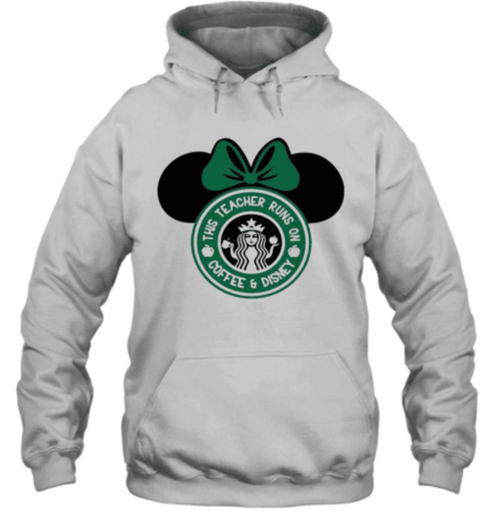 Minnie Mouse Starbucks This Teacher Runs On Coffee And Disney T-Shirt