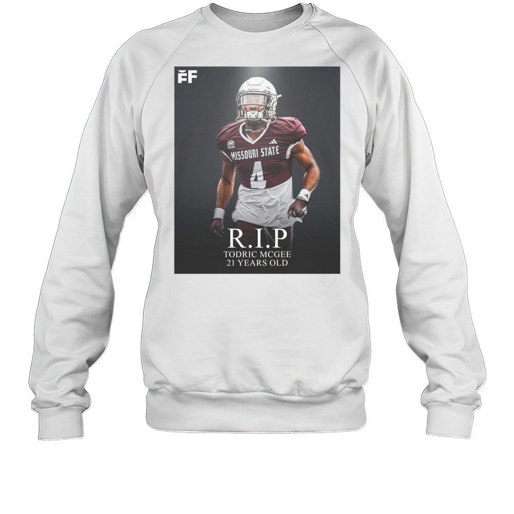Missouri State Bears Db Todric Mcgee Passed Away At The Age Of 21 2003-2025 T-shirt