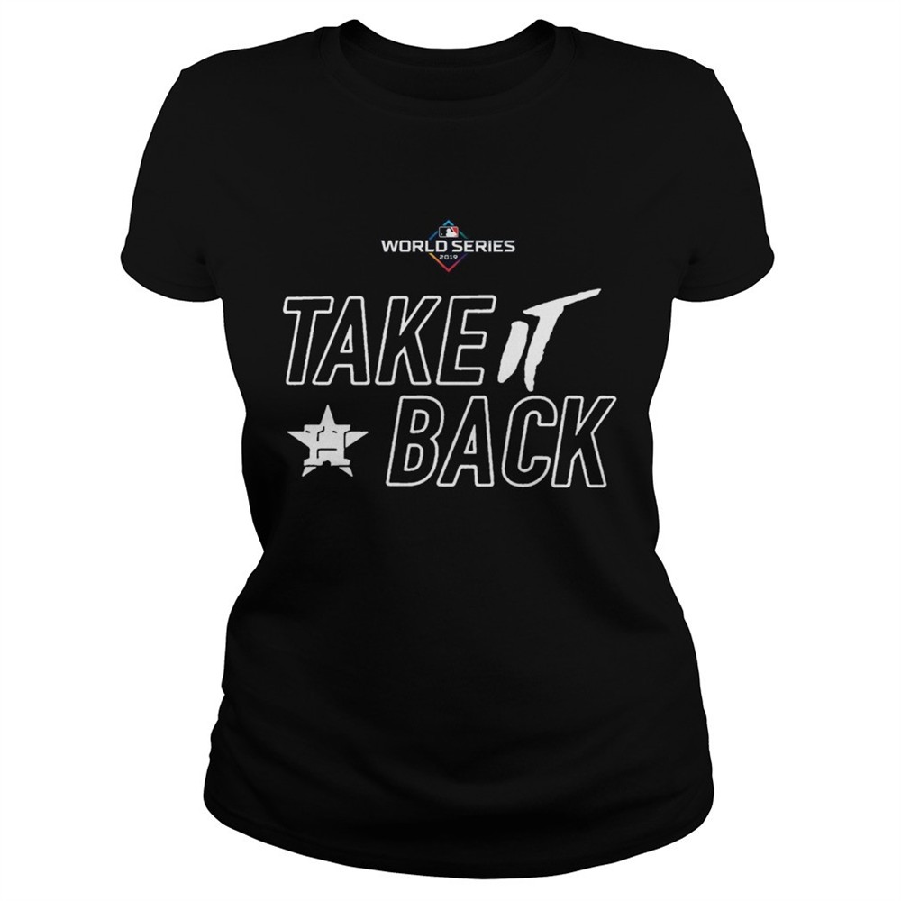 mlb-world-series-houston-astros-take-it-back-shirt-zh5yhpxr Mlb World Series Houston Astros Take It Back shirt