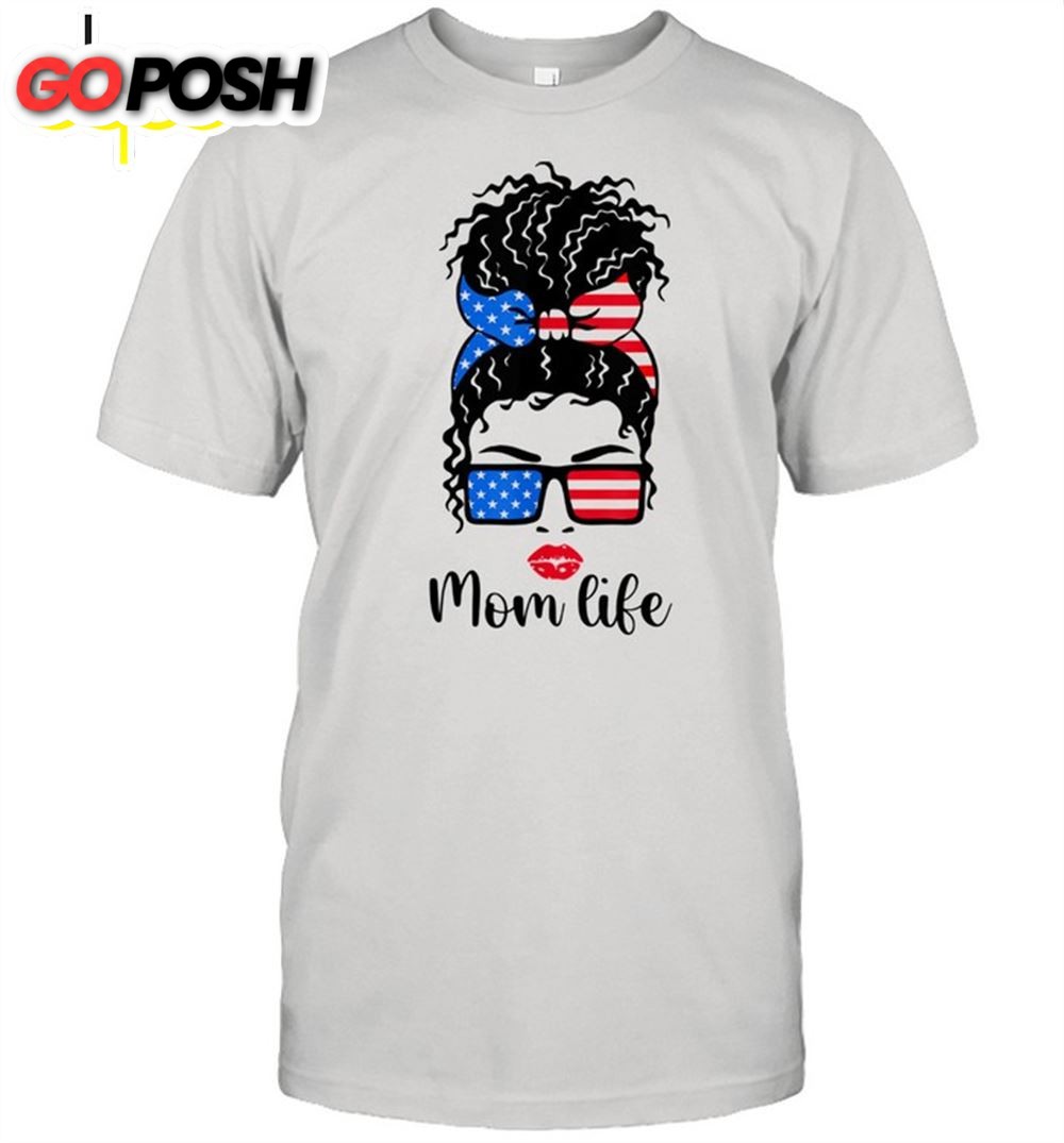 Mom Life 4th Of July American Flag Mothers Day Shirt