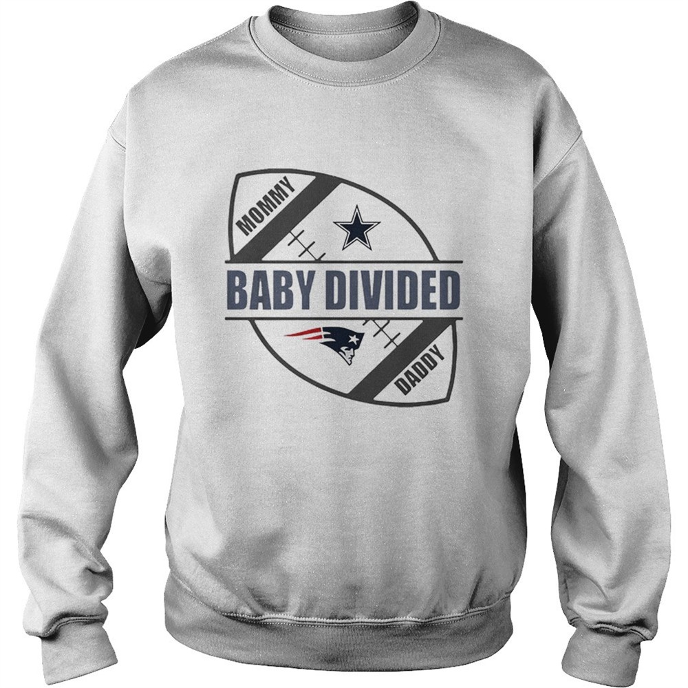 Mommy baby divided Daddy Dallas Cowboy vs New England Patriots shirt