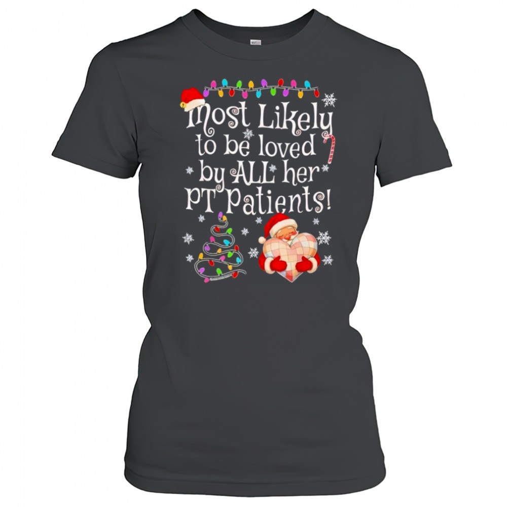 most-likely-to-be-loved-by-all-her-pt-patients-santa-heart-christmas-shirt-ufl7zoo3 Most Likely To Be Loved By All Her Pt Patients Santa Heart Christmas Shirt