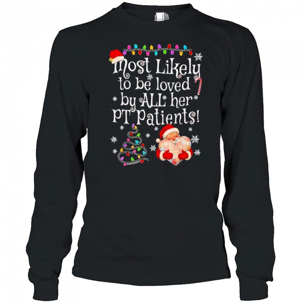 most-likely-to-be-loved-by-all-her-pt-patients-santa-heart-christmas-shirt-ufl7zoo3 Most Likely To Be Loved By All Her Pt Patients Santa Heart Christmas Shirt