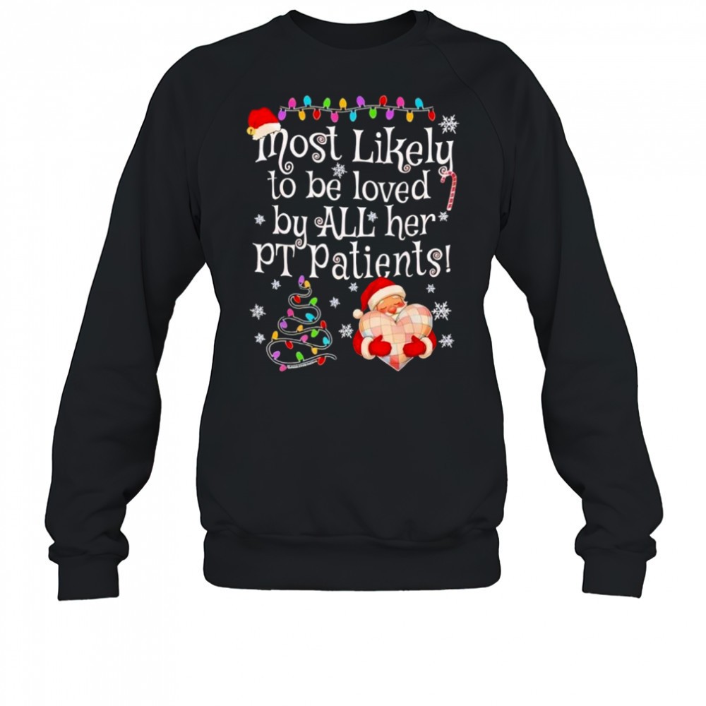 most-likely-to-be-loved-by-all-her-pt-patients-santa-heart-christmas-shirt-ufl7zoo3 Most Likely To Be Loved By All Her Pt Patients Santa Heart Christmas Shirt