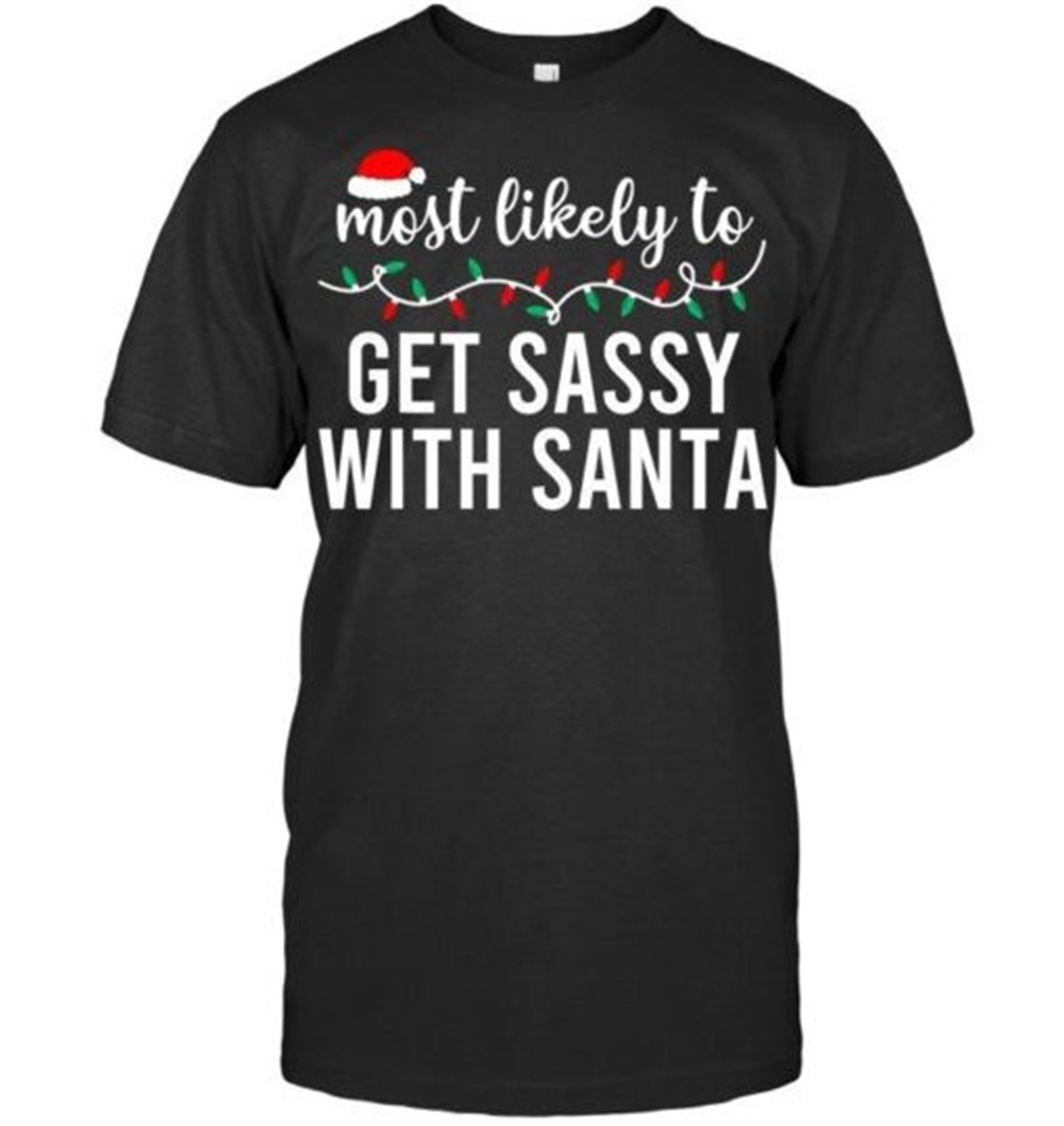 Most Likely To Christmas Shirt Matching Family Pajamas Funny T Shirt