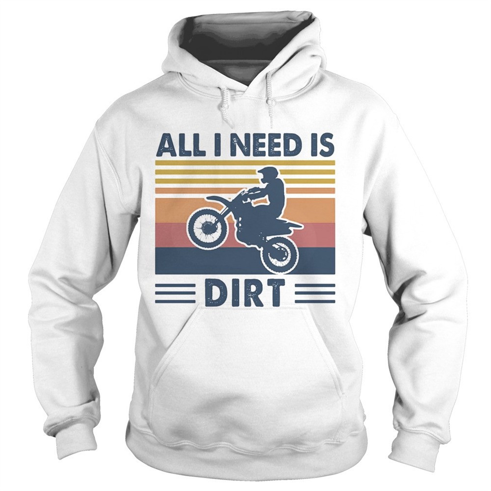 motocross-all-i-need-is-dirt-vintage-shirt-ypajbme1 Motocross all I need is dirt vintage shirt