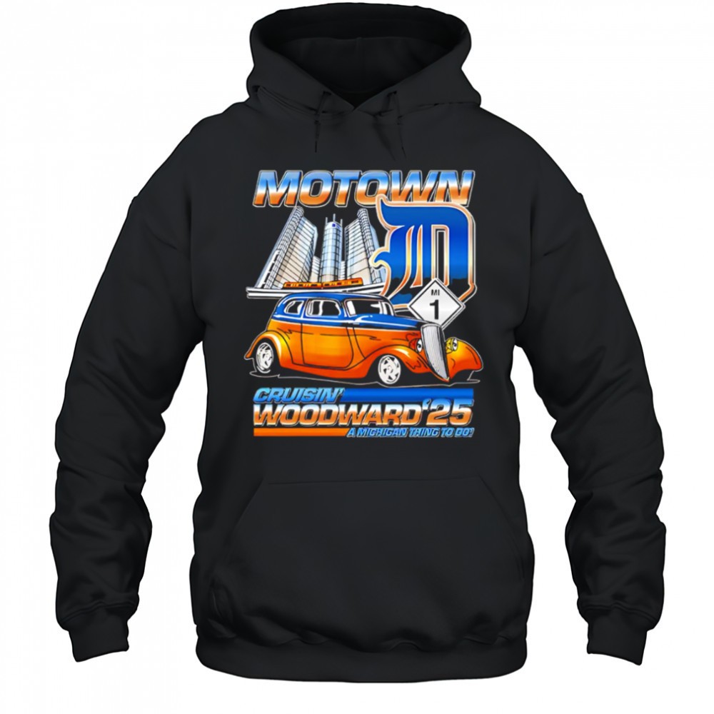 Motown D Cruisin Woodward 2025 A Michigan Thing To Do shirt