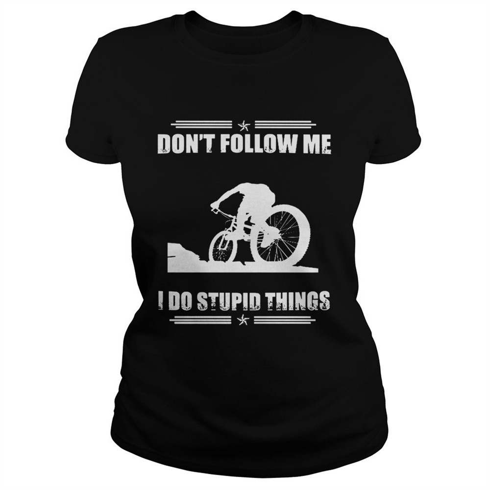Mountain biking dont things shirt