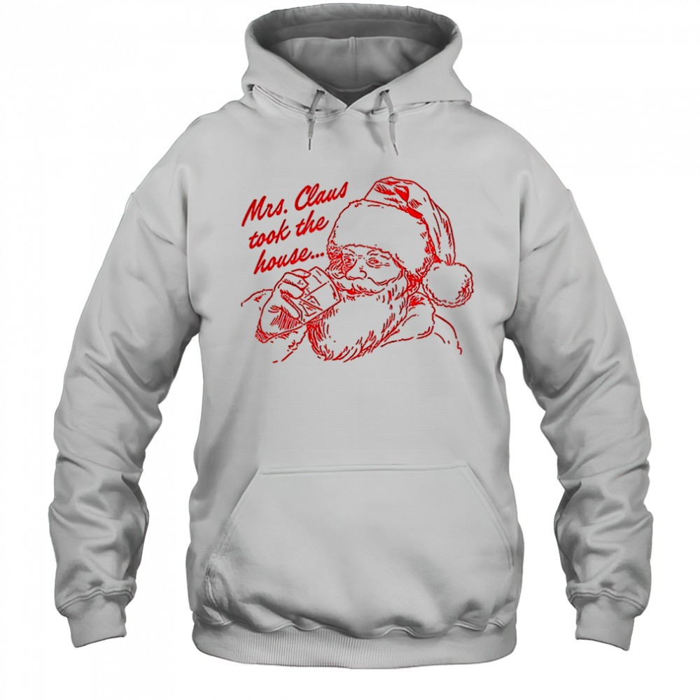 Mrs. Claus sketch took the house Merry Christmas shirt
