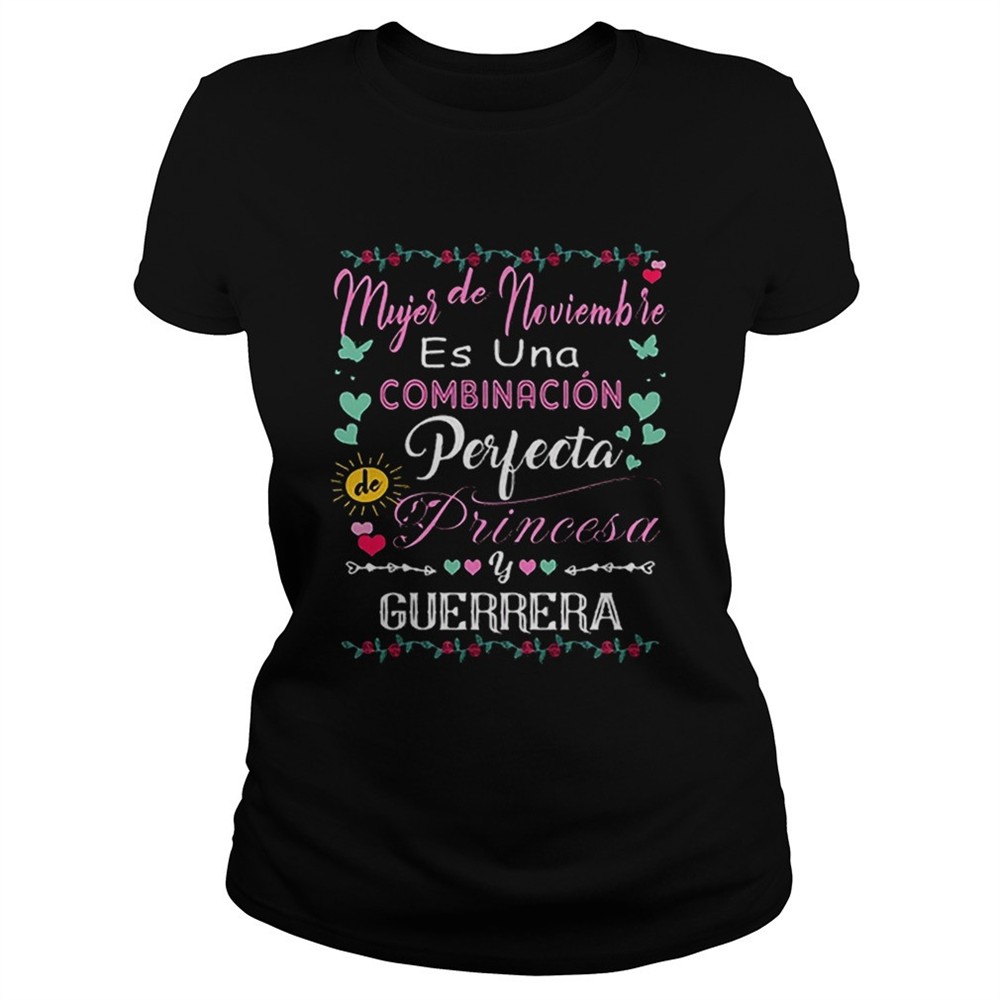mujer-de-noviembre-es-una-combinacion-perfecta-princesa-guerrera-shirt-bth86zug Mujer de noviembre es una combinacion perfecta princesa guerrera shirt