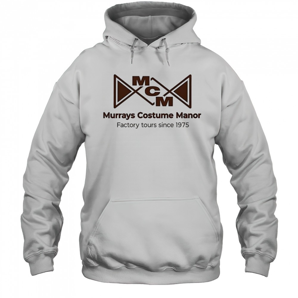 Murrays costume manor factory tours since 1975 shirt