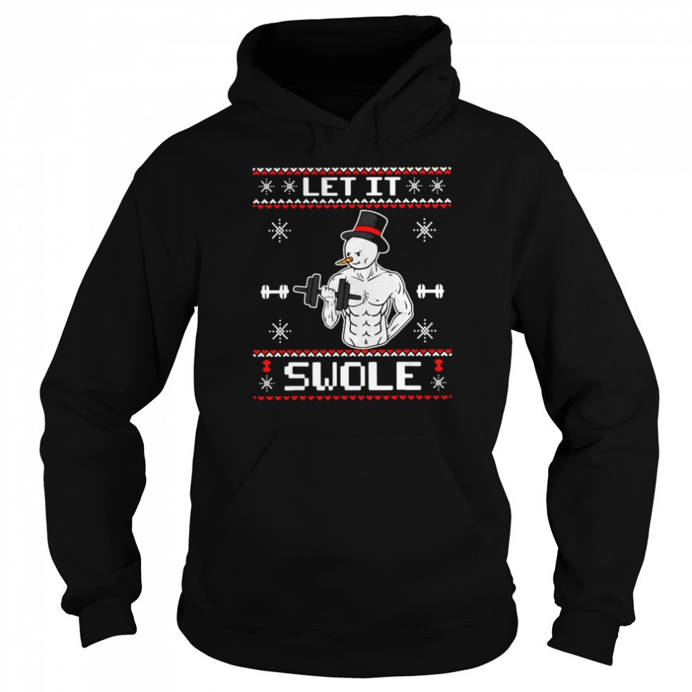 Muscle Snowman Gym Let It Swole Ugly Christmas Sweater Shirt