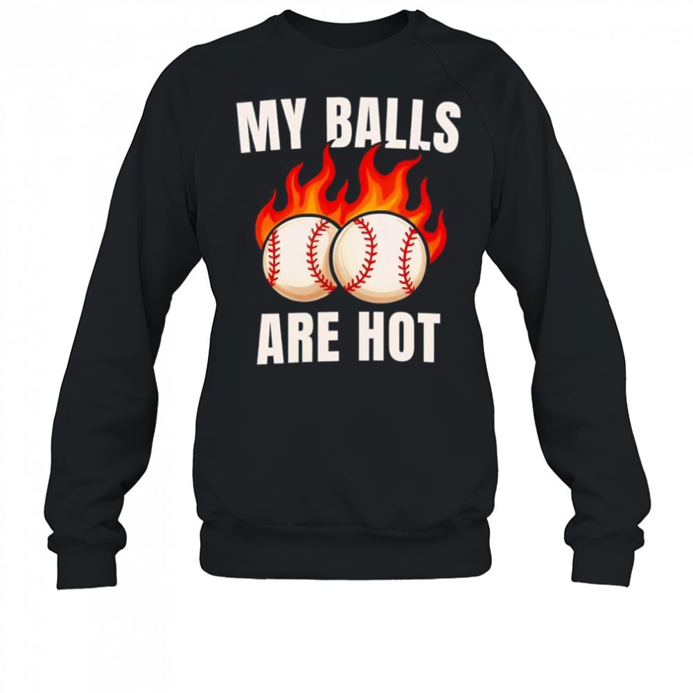 my-balls-are-hot-baseball-shirt-g9wm8i7s My balls are hot baseball shirt