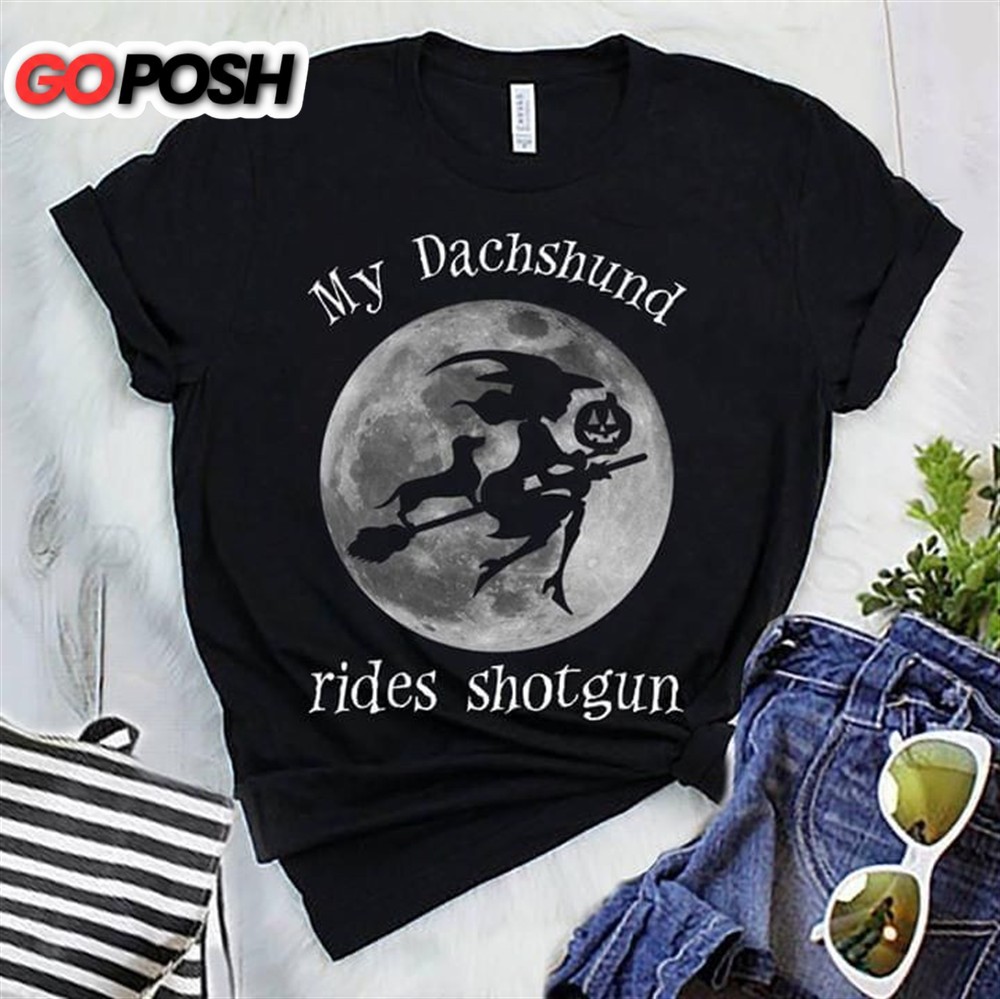 My Dachshund Rides Shotgun Halloween Witch Tshirt