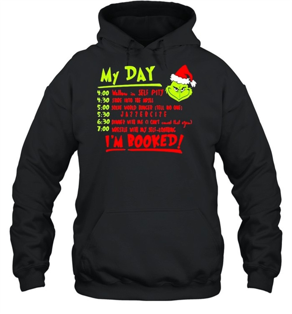 My Day Im Booked Grinch Shirt