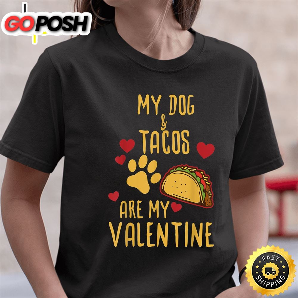 My Dog & Tacos Are My Valentine Shirt Funny Gift Boys Kids T-Shirt