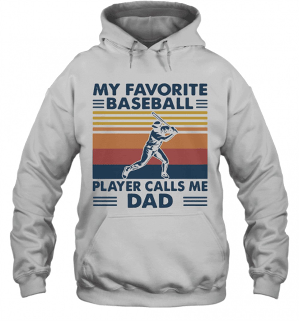 My Favorite Baseball Player Calls Me Dad Vintage T-Shirt