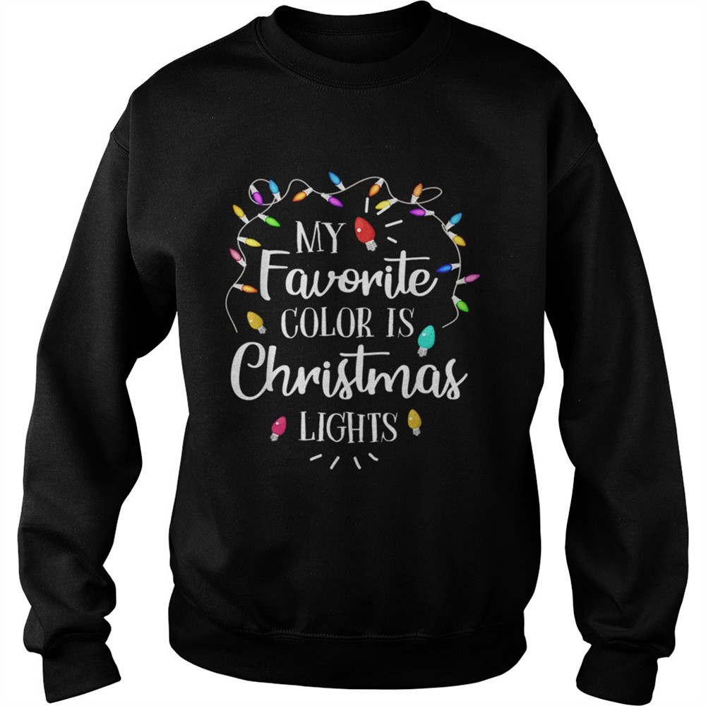 My Favorite Color Is Christmas Lights Funny TShirt