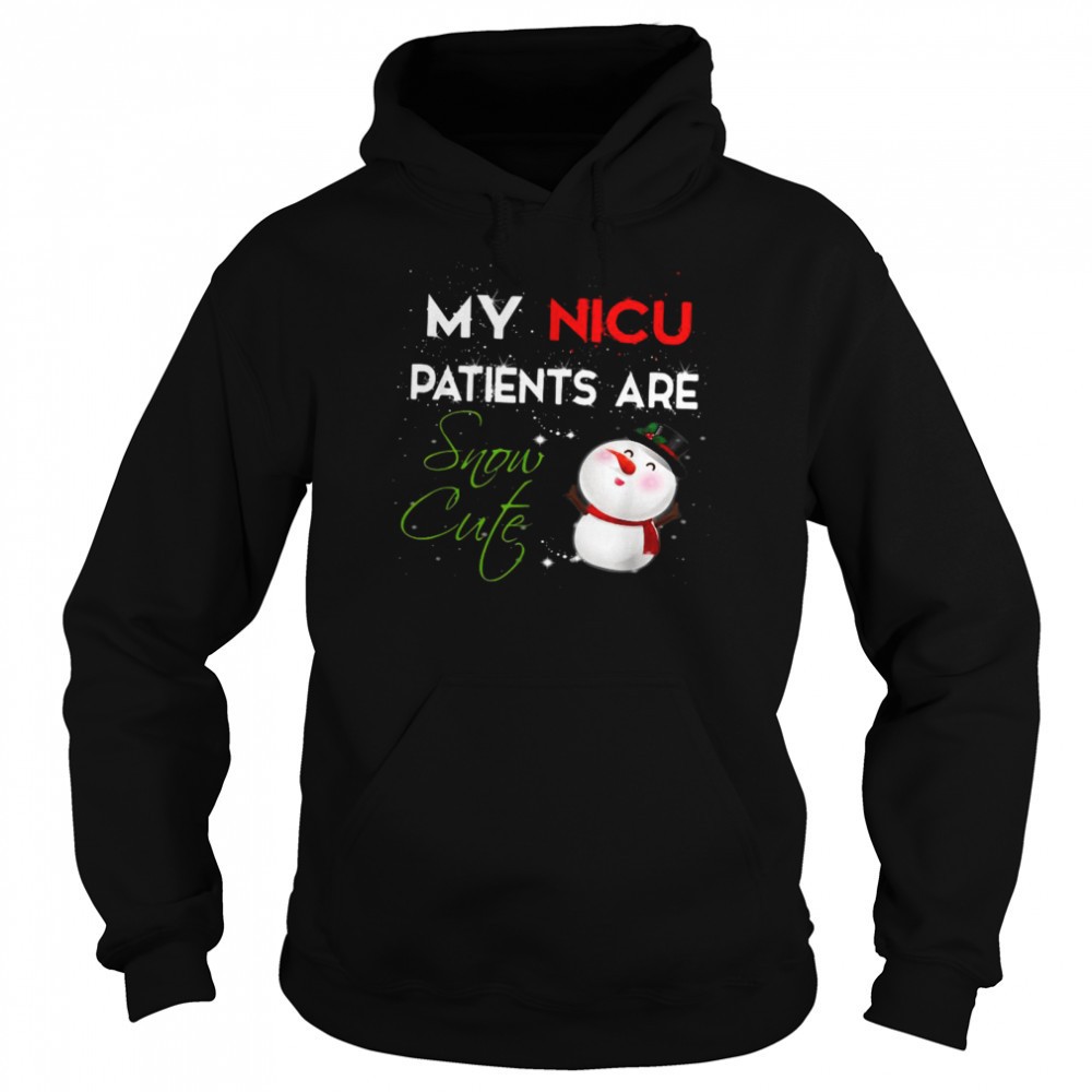 My NICU Patients Are Snow Cute NICU Nurse Christmas Shirt