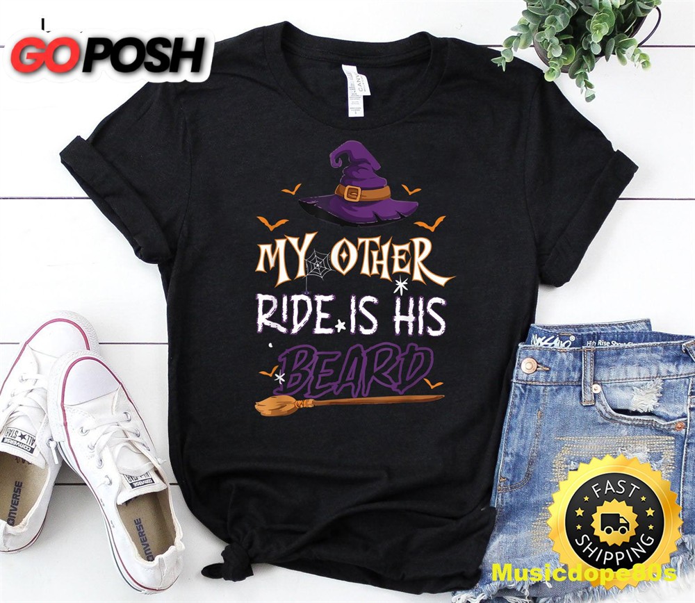 My Other Ride Is His Beard Funny Witch Halloween 2025 T-Shirt