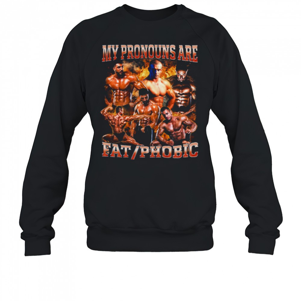 my-pronouns-are-fat-phobic-t-shirt-6out8q4m My Pronouns are Fat_Phobic T Shirt