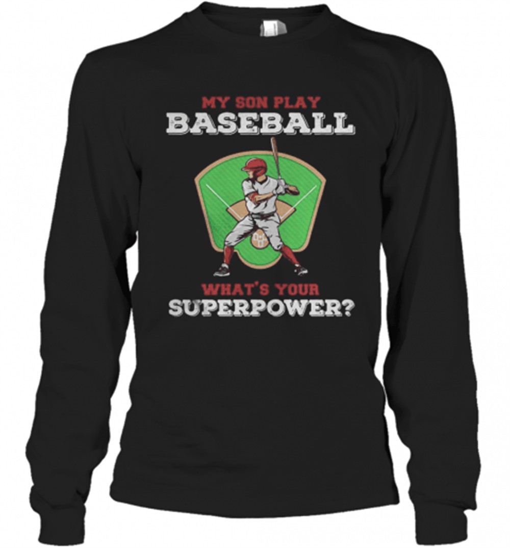 my-son-play-baseball-whats-your-superpower-shirt-tank-topmy-son-play-baseball-wh-7cjiea3r My Son Play Baseball Whats Your Superpower Shirt Tank Topmy Son Play Baseball Whats Your Superpower T-Shirt