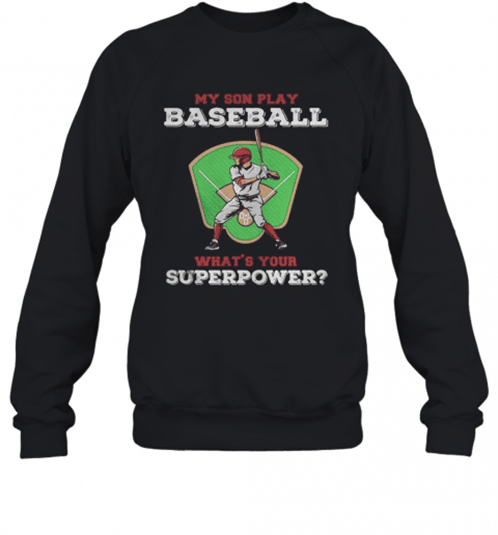 my-son-play-baseball-whats-your-superpower-shirt-tank-topmy-son-play-baseball-wh-7cjiea3r My Son Play Baseball Whats Your Superpower Shirt Tank Topmy Son Play Baseball Whats Your Superpower T-Shirt