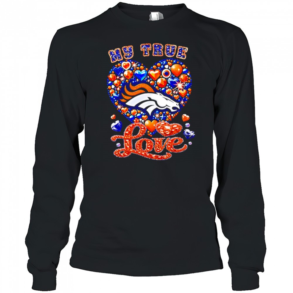 my-true-love-denver-broncos-twinkle-shirt-5z6yhald My True Love Denver Broncos twinkle shirt