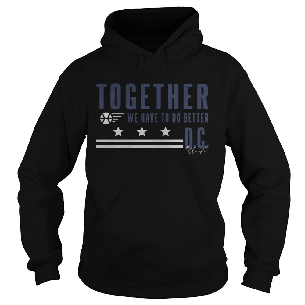 natasha-cloud-together-we-have-to-do-better-dc-shirt-ns167ees Natasha Cloud Together We Have To Do Better DC Shirt