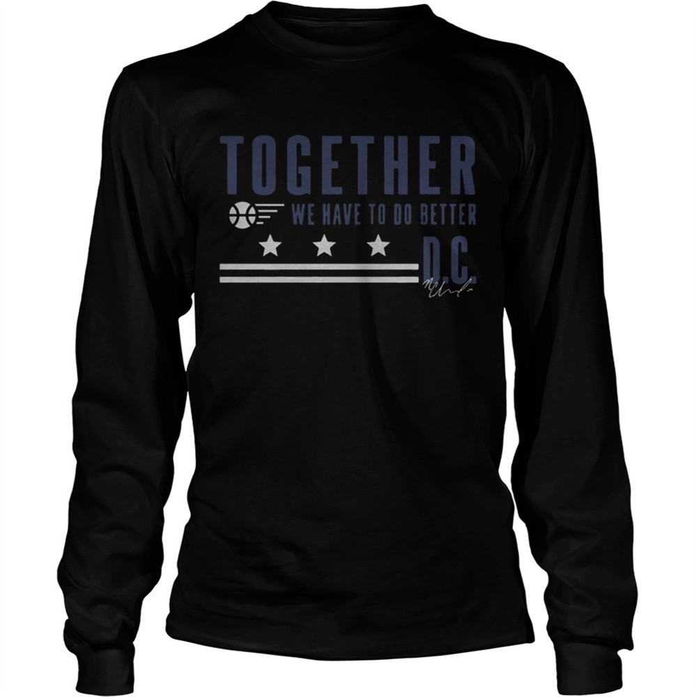natasha-cloud-together-we-have-to-do-better-dc-shirt-ns167ees Natasha Cloud Together We Have To Do Better DC Shirt