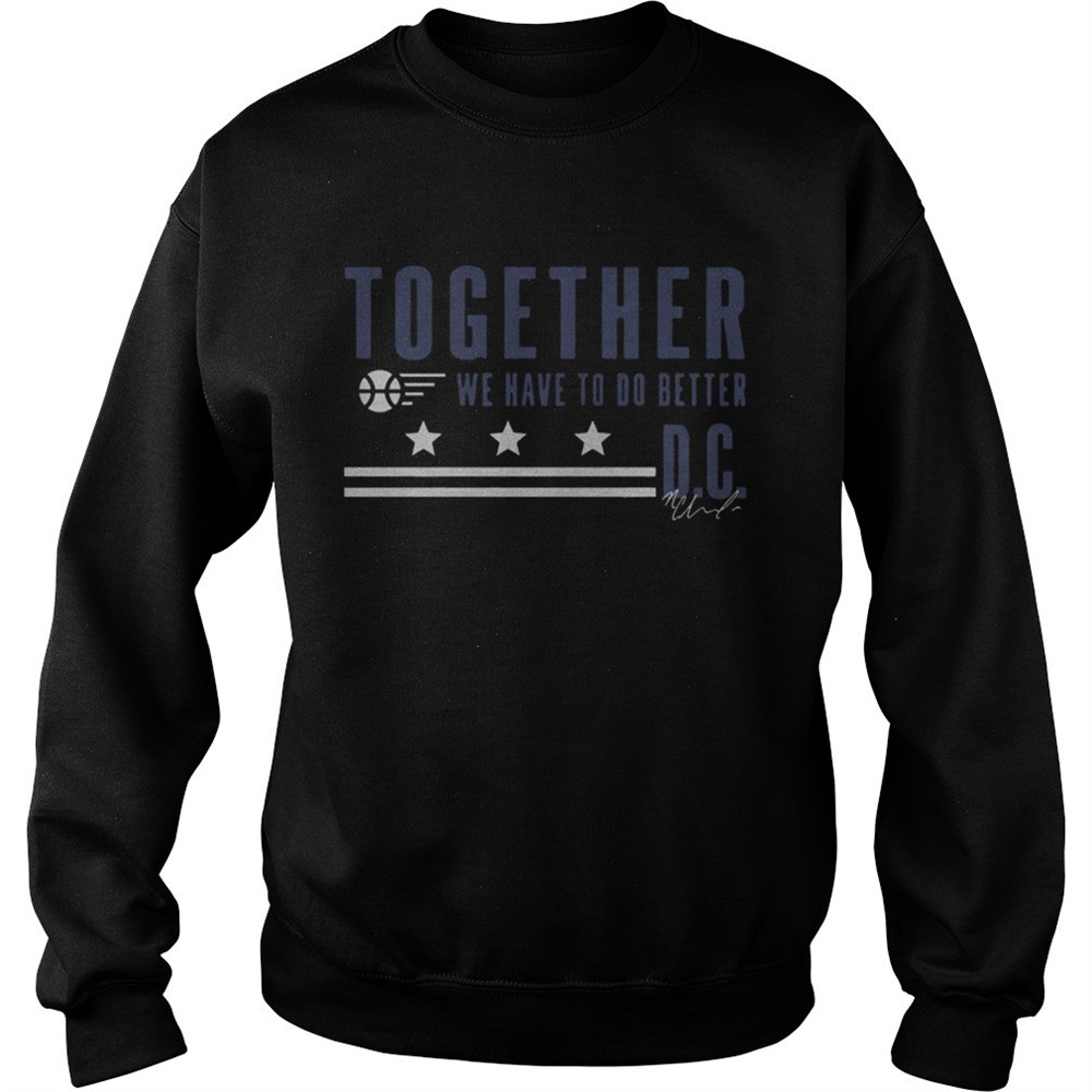Natasha Cloud Together We Have To Do Better DC Shirt