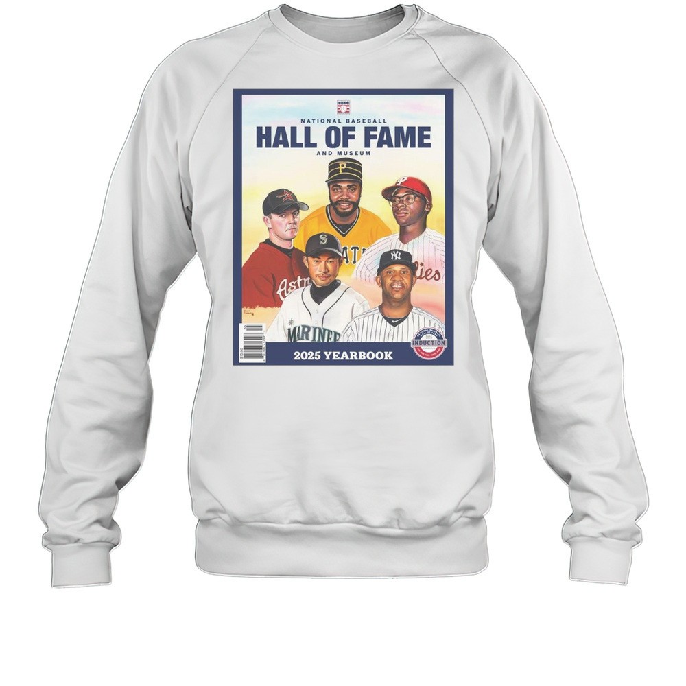 National Baseball Hall Of Fame And Museum 2025 Yearbook Astros Pirates Phillies Mariners Yankees T-shirt