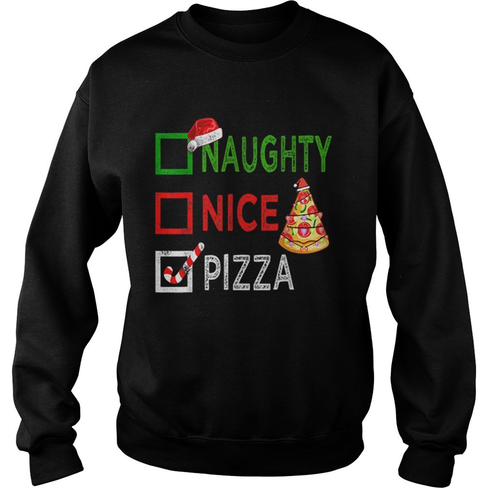 Naughty nice Pizza Funny Christmas Santa Gift Xmas Ugly shirt