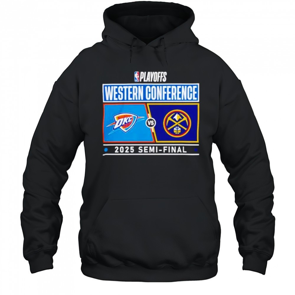 NBA Playoffs Western Conference Oklahoma City Thunder vs Denver Nuggets 2025 Semi-final shirt