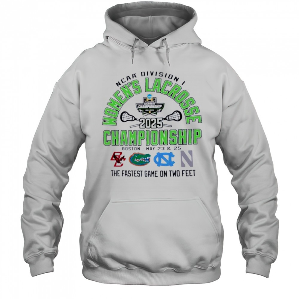 NCAA Division I Womens Lacrosse Championship 2025 the fastest game on two feet 2025 shirt