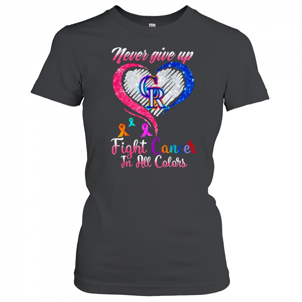 never-give-up-fight-cancer-in-all-colors-colorado-rockies-diamond-heart-shirt-8nmvo67d Never give up fight cancer in all colors Colorado Rockies diamond heart shirt