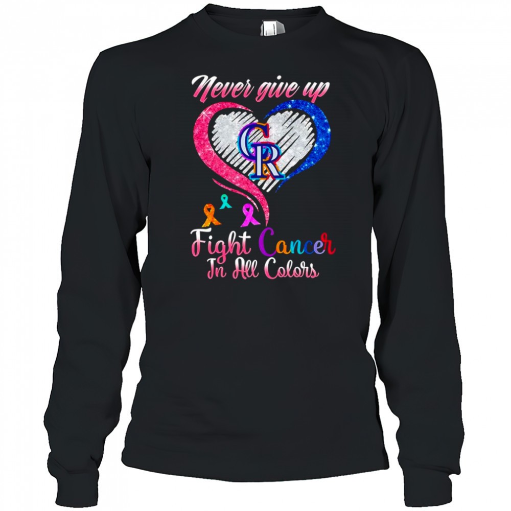 never-give-up-fight-cancer-in-all-colors-colorado-rockies-diamond-heart-shirt-8nmvo67d Never give up fight cancer in all colors Colorado Rockies diamond heart shirt