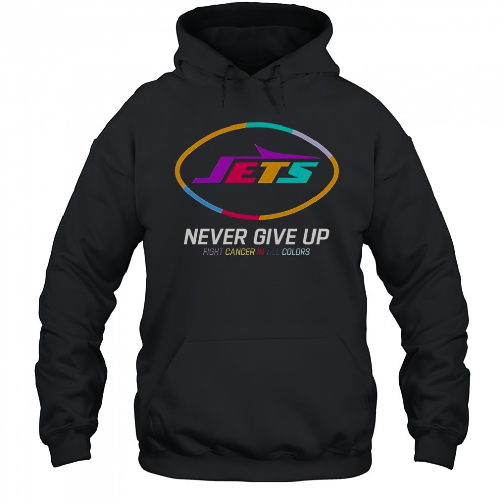 Never Give Up Fight Cancer In All Colors New York Jets T-Shirt