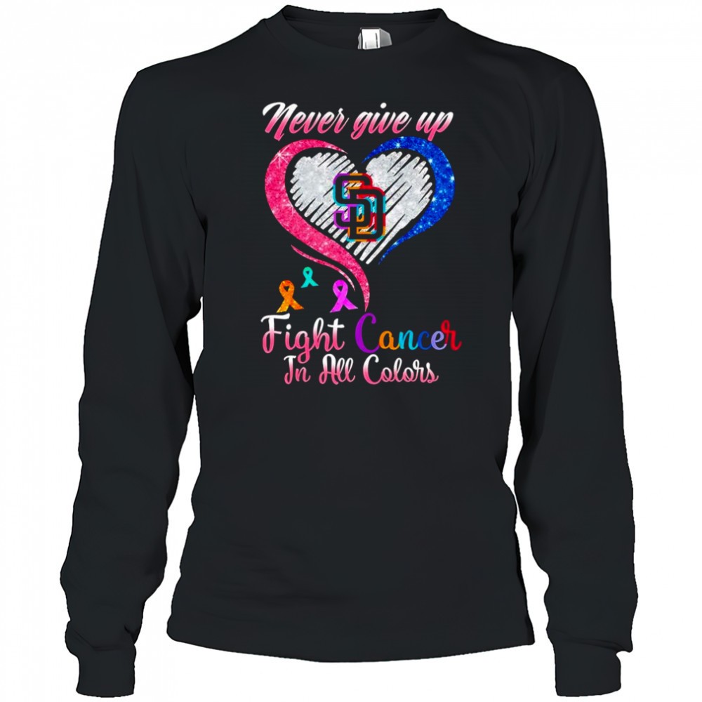 never-give-up-fight-cancer-in-all-colors-san-diego-padres-diamond-heart-shirt-s0epk0ig Never give up fight cancer in all colors San Diego Padres diamond heart shirt