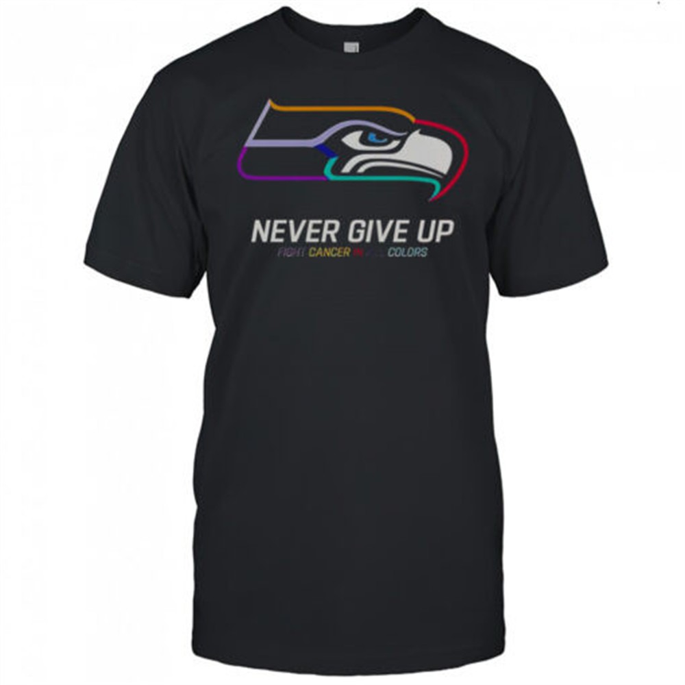 never-give-up-fight-cancer-in-all-colors-seattle-seahawks-t-shirt-493e3h80 Never Give Up Fight Cancer In All Colors Seattle Seahawks T-Shirt