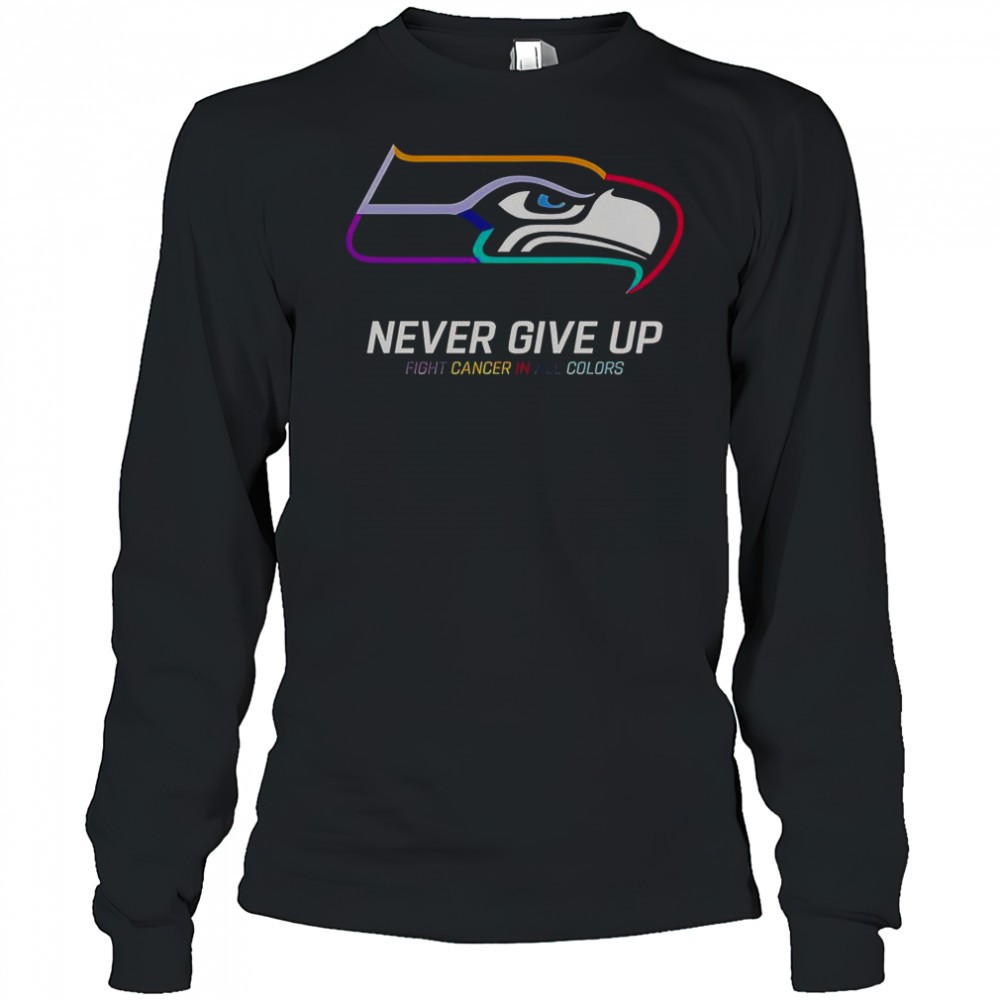 never-give-up-fight-cancer-in-all-colors-seattle-seahawks-t-shirt-493e3h80 Never Give Up Fight Cancer In All Colors Seattle Seahawks T-Shirt