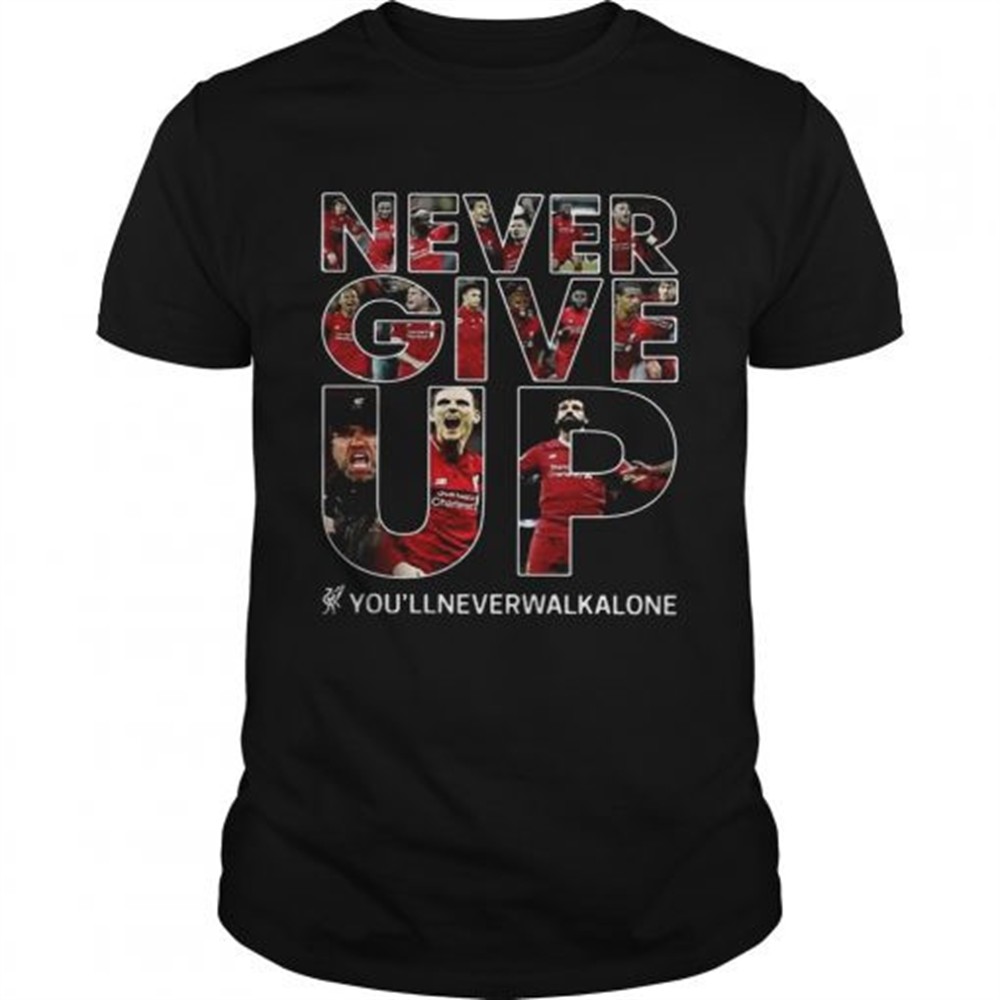 never-give-up-youllneverwalkalone-shirt-ldh6pazk Never give up youllneverwalkalone shirt