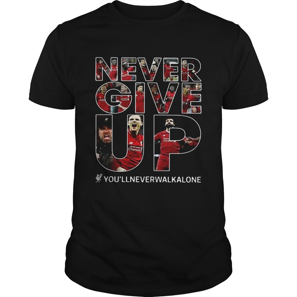 never-give-up-youllneverwalkalone-shirt-ldh6pazk Never give up youllneverwalkalone shirt