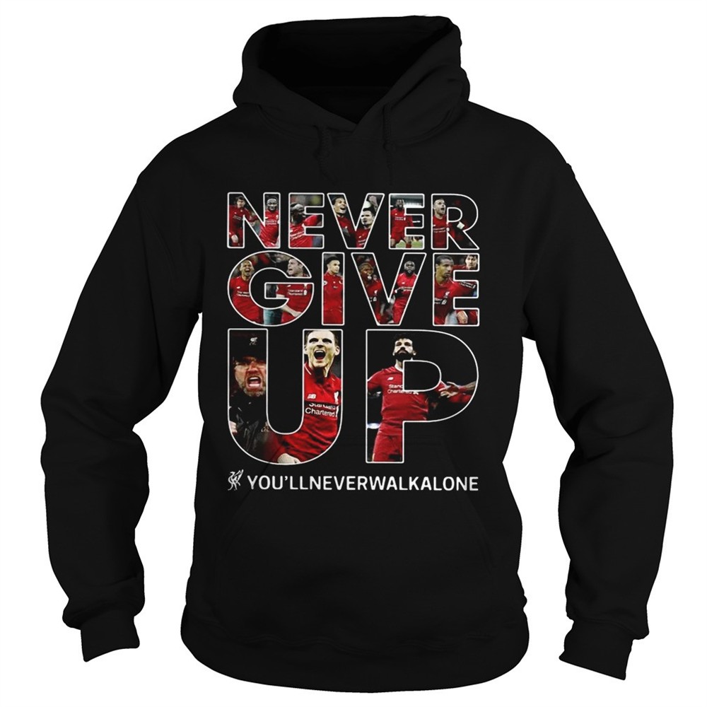 never-give-up-youllneverwalkalone-shirt-ldh6pazk Never give up youllneverwalkalone shirt