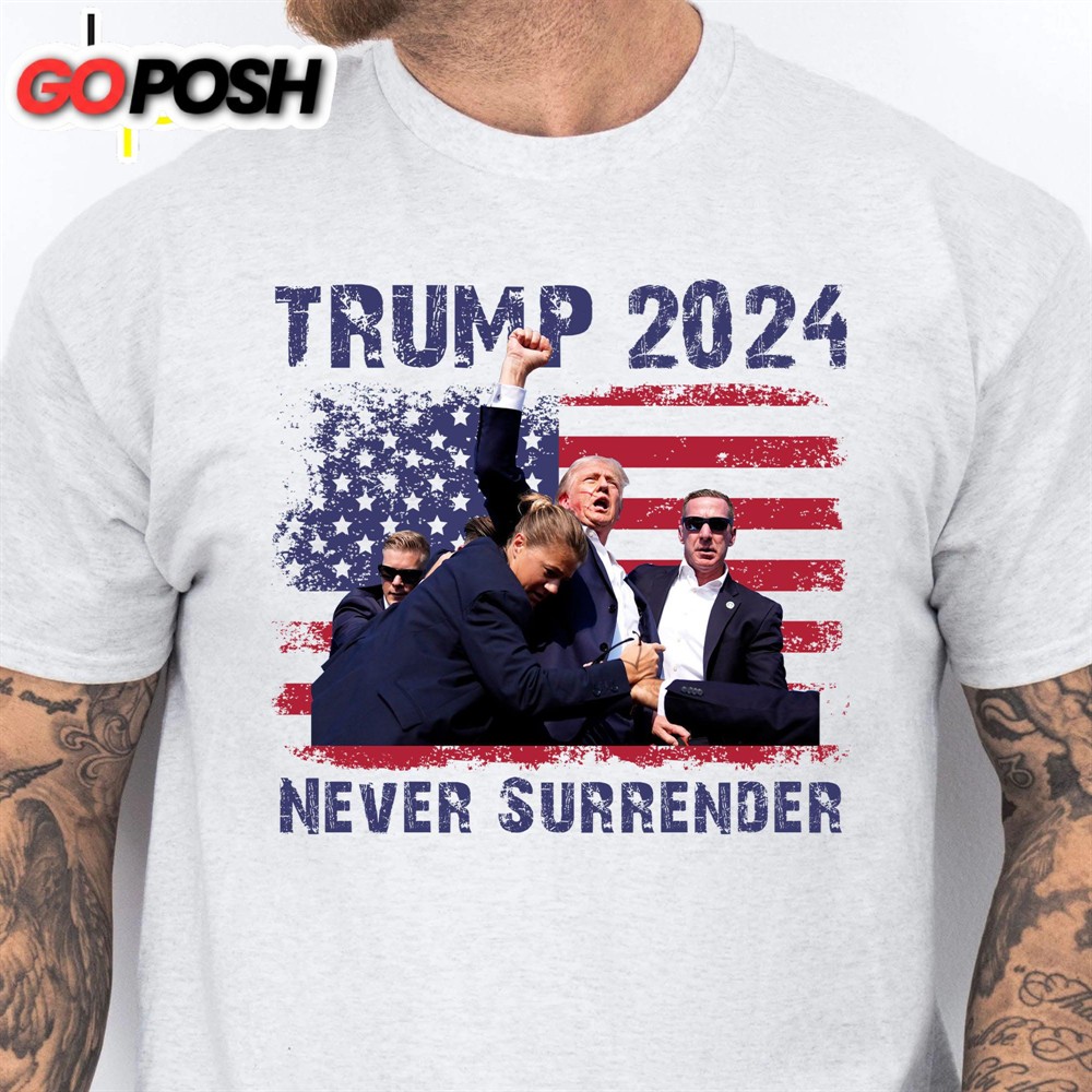 Never Surrender Trump Fight 2024 Shirt Pennsylvania Rally Donald Trump Shirt Bright